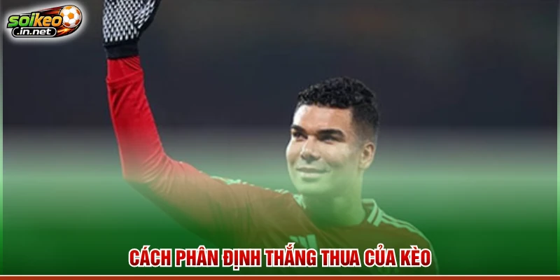 Cách phân định thắng thua của kèo