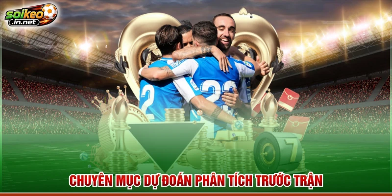 Chuyên mục dự đoán phân tích trước trận