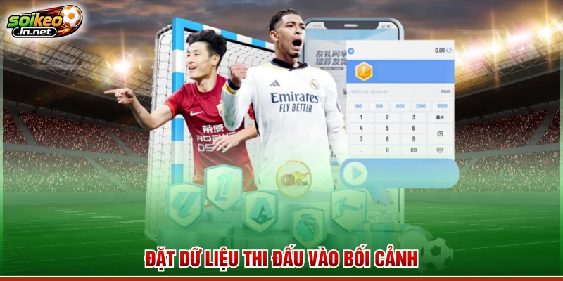 Đặt dữ liệu thi đấu vào bối cảnh