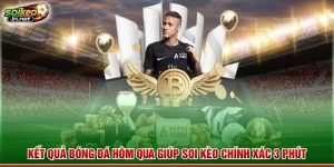 Kết Quả Bóng Đá Hôm Qua Giúp Soi Kèo Chính Xác 3 Phút