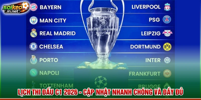 Lịch Thi Đấu C1 2026 - Cập Nhật Nhanh Chóng Và Đầy Đủ