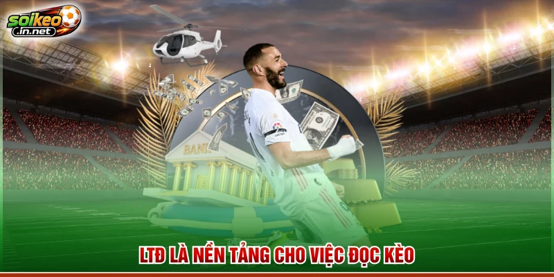 LTĐ là nền tảng cho việc đọc kèo