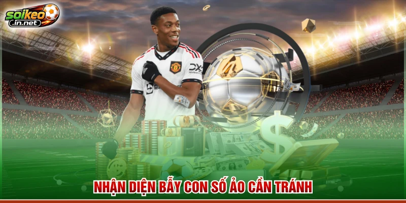 Nhận diện bẫy con số ảo cần tránh