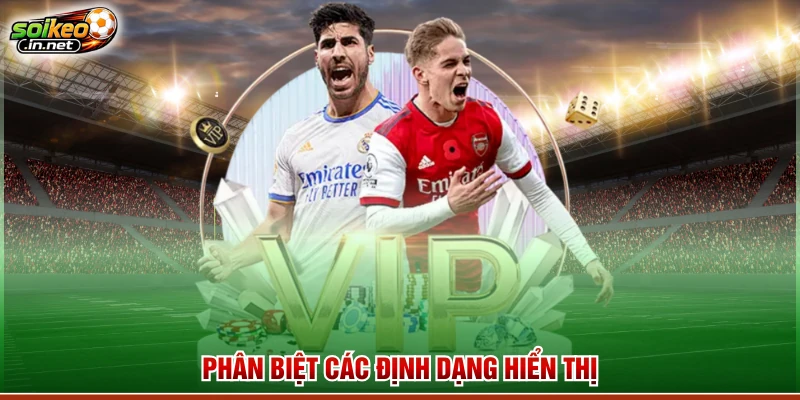 Phân biệt các định dạng hiển thị