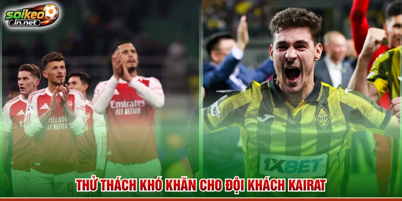 Thử thách khó khăn cho đội khách Kairat